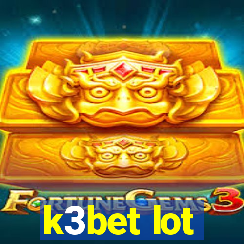 k3bet lot